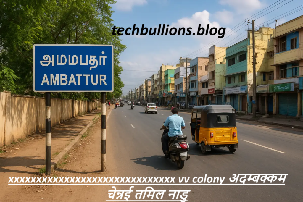 XXXXXXXXXXXXXXXXXXXXXXXXXXXXXX VV Colony अदम्बक्कम चेन्नई तमिल नाडु